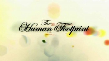 Экологический след человека / The Human Footprint (2007)