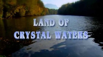 Край чистой воды / Land of Crystal Waters (2008)