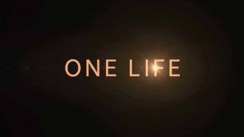 One life. Одна жизнь / one Life - (2011). One Life картинки. Жизнь одна.