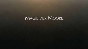 Магия болот / Magie der Moore (2015) Релакс