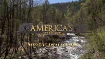 Прекрасная Америка: На границе с дикой природой. В Аппалачах / America's wild frontier. Into the Appalachians (2017)