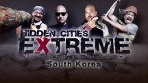 Безумные приключения в Южной Корее / Hidden cities extreme. South Korea (2018)