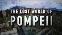 Утраченный мир Древних Помпеев / Lost World of Pompeii (2016)