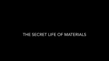 Тайная жизнь материалов (Тайный мир веществ) / Secret Life Of Materials (2015)