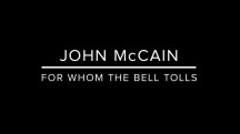 Джон Маккейн: По ком звонит колокол / John McCain: For Whom the Bell Tolls (2018)