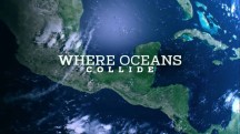 Там, где встречаются океаны / Where Oceans Collide (2017)