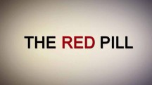 Красная таблетка / The Red Pill (2016)