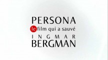 Персона - фильм, который спас Ингмара Бергмана / Persona, le film qui a sauvé Ingmar Bergman (2018)