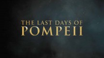 Помпеи: 48 часов до катастрофы 1 серия / The Last Days of Pompeii (2018)