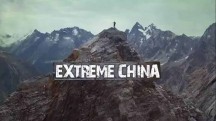 Экстремальный Китай. Горы Сыгунян / Extreme China (2018)