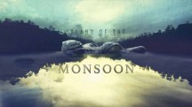 Остров муссонов. Озерные охотники / Island of the Monsoon (2018)