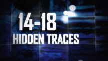 Скрытые следы: Первая мировая война / 14-18 Hidden Traces (2014)