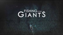 Рыбалка на гигантов 1 серия / Fishing for Giants (2017)