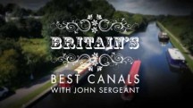 Путешествие по британским каналам. Эр Калдер - Трент и Мерси / Britain's Best Canals With John Sergeant (2014)