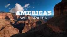 Просторы Америки 1 серия. Вглубь Большого Каньона / America's Wild Spaces (2018)