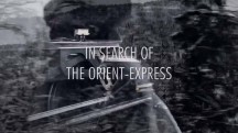 В поисках Восточного экспресса 1 серия / In Search of the Orient-Express (2019)