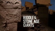 Загадки исполинов каменного века / Riddle of the Stone Age Giants (2019)