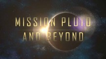 Миссия Плутон и дальше / Mission Pluto and Beyond (2019)