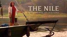 Нил, 5000 лет истории с Беттани Хьюз 1 серия / The Nile: 5000 Years Of History with Bettany Hughes (2018)