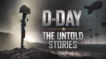 Высадка союзников в Нормандии. Нерасказанные истории / D-Day: The Untold Stories (2019)