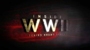 Из истории Второй мировой войны: за линиями вражеских окопов / Inside World War II: Behind Enemy Lines (2019)