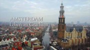 Города у моря. Как живут в Амстердаме. Нидерланды / Amsterdam. Leben an Grachten (2019)