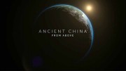 Древний Китай с высоты птичьего полета 2 серия. Загадки Ксанаду / Ancient China From Above (2020)