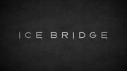 Ледовый мост / Ice Bridge: The Impossible Journey (2017)