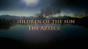 Дети Солнца 03 серия. Инки / Children of the Sun (2020)