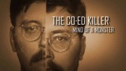 Убийца студенток: Разум монстра / The Co-Ed Killer: Mind of a Monster (2021)