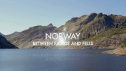 Норвегия - между фьордами и холмами / Norway: Between Fjords and Fells (2021)