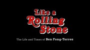 Перекати-поле: История жизни Бена Фонг-Торреса / Like a Rolling Stone: The Life & Times of Ben Fong-Torres (2021)