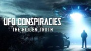 Теории заговора: НЛО / UFO Conspiracies: The Hidden Truth (2020)