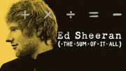 Эд Ширан: Сумма всего этого (все серии) / Ed Sheeran: The Sum of It All (2022)