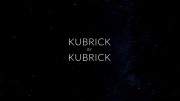 Кубрик о Кубрике / Kubrick by Kubrick (2020)