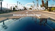 Фрэнк Синатра. Золотой век Америки / Frank Sinatra or America's Golden Age (2015)