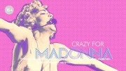 Без ума от Мадонны / Crazy for Madonna (2018)