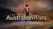 Австралийские войны (все серии) / The Australian Wars (2022)